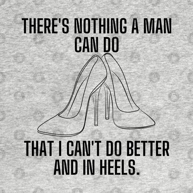 There's nothing a man can do, that I can't do better and in heels by Kavinsky